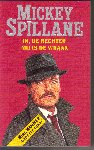 Spillane, Mickey - Ik, de Rechter (I, the Jury) - Mij is de Wraak (Vengeance is Mine)