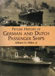 Miller, William, H., Jr. - Picture History of German and Dutch Passenger Ships