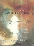  - Paul Citroen Paul Citroen / kunstenaar, docent, verzamelaar Kunstler, Lehrer, Sammler