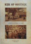J.J. Nieuwenhuijse, M. Sinke - Kijk op Oostdijk verleden en heden in beeld