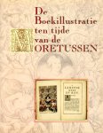 Imhof, D. (eindredactie) - De Boekillustatie ten tijde van de Oretussen