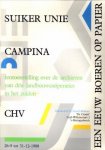 ANDRIK, J. / DÉNIS, M. / SANDERS, J . (samenstelling) - Suikerunie Campina CHV. Een eeuw boeren op papier. Tentoonstelling over de archieven van drie landbouwcoöperaties in het zuiden