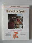 Constant, Jac. G. e.a - met wok en spatel Lekker koken thuis De aziatische keuken oosterse keukentechnieken ingrediënten in de oosterse keuken enz.