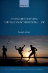 Lucas Lixinski - Intangible Cultural Heritage In International Law
