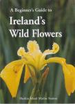Akeroyd, John - A beginner’s guide to Ireland’s wild flowers