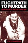 DARLOW, Steve - Flightpath to Murder
