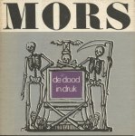 Tweehuysen, W.H. (samenst.)/ Janssen, Corneille, F. (voorwoord) - Mors. de dood in druk