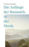 Wiesenfeldt, Christiane - Die Anfange Der Romantik In Der Musik