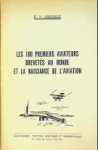 Lassalle, E.J. - Les 100 Premiers Aviateurs Brevetes au Monde et la Naissance de L'Aviation
