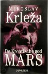 Miroslav Krleža 67781, [Vert.] Helene Houtzager - De Kroatische god Mars
