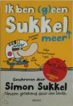 Simon Sukkel 91253 - Ik ben (g)een sukkel meer