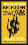 Jordan Belfort - Beleggen Zoals De Wolf Van Wall Street
