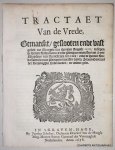 N/A, - Tractaet van de vrede, gemaeckt, geslooten ende vast gestelt tot Nimegen den thienden Augusti 1678, tusschen de Heeren Ambassadeurs ende Plenipotentiarissen van Syne Majesteyt van Vranckrijck ter eenre, ende de Heeren Ambassadeurs ende Plenipo...