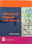 Deepa Sharma, Dīpā Śarmā - Advanced Organic Chemistry