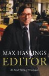 Max Hastings, Hastings Max - Editor