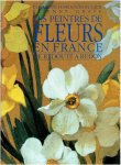 HARDOUIN-FUGIER,  Elisabeth & Etienne GRAFE - Les Peintres de Fleurs en France - de Redouté a Redon - suivi d'un répertoire des peintres cités dans l'ouvrage.