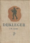 Ooms, J.W.  -  illustraties Kees van Lent - Dijkleger