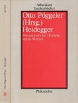 Pöggeler, Otto. - Heidegger: Perspektiven zur Deutung seines Werkes: Martin Heidegger dem Achtzigjährigen zum 26.9. 1969.