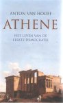 Hooff, Anton van - Athene. Het leven van de eerste democratie
