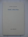 Jaccottet, Philippe - Israël, cahier bleu. Jaccottet, Philippe - Israël, cahier bleu.