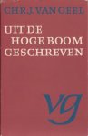 Geel, Chr.J. van - Uit de hoge boom geschreven.