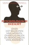 O'Connell, Sanjida - Psychologisch inzicht. Over het begrijpen van wensen, overtuigingen en bedoelingen van anderen