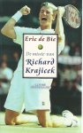 Bie, Eric de - De missie van Richard Krajicek
