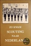 Nieuwe Uitgevers B.V./Europese Bibliothe - Zo kwam scouting naar Nederland