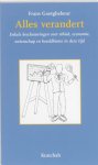 Frans Goetghebeur - Alles verandert enkele beschouwingen over ethiek, economie, wetenschap en boeddhisme in deze tijd