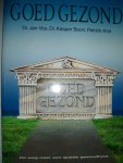 Vos, Dr. Jan, Boon, Dr. Kasper & Krol, patrick - Goed gezond. De weg naar een goede gezondheid