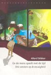 Stikker, Allerd  . [ isbn 9789028424647 ] 0914 - En de Mens Speelt met de Tijd . ( Drie vensters op de eeuwigheid . ) De mens is een uniek verschijnsel in de evolutie, begiftigd met een zelfreflecterend bewustzijn waarmee veel goeds is opgebouwd in de menselijke samenleving. -