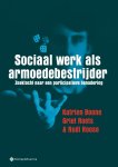 Katrien Boone, Griet Roets, Rudi Roose - Sociaal werk als armoedebestrijder Zoektocht naar een participatieve benadering Katrien Boone, Griet Roets, Rudi Roose - Sociaal werk als armoedebestrijder Zoektocht naar een participatieve benadering