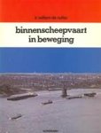 RUITER, Willem de - Binnenscheepvaart in beweging