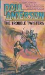 Anderson, Poul - Future history of the Polesotechnic League 3: The Trouble Twisters