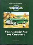  - CHEVROLET - Van Classic Six tot Corvette - Frank H.M. van der Heul, 216 blz.