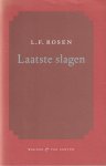 Rosen, L.F. - Laatste slagen Rosen, L.F. - Laatste slagen