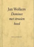 Wolkers, Jan - Dominee met strooien hoed