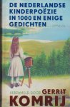Komrij, Gerrit - De nederlandse kinderpoezie in 1000 en enige gedichten