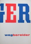 Leger, Fernand ; W. Sandberg (design) - Leger Wegbereider