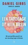 Daniel Gibbs ; Teresa Barker - Een tatoeage op mijn brein