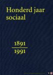 PEET, J. / ALTENA, L. / WIEDIJK, C. (redactie) - Honderd jaar sociaal 1891-1991. Teksten uit honderd jaar sociale beweging en sociaal denken in Nederland