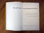 Hoogveld instituut - OP ZOEK NAAR PEDAGOGISCH DENKEN - Fundamentele beschouwingen over het opvoedkundig vraagstuk door het Hoogveld instituut
