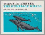 Lois King Winn, Howard Elliott Winn - Wings in the sea : the humpback whale