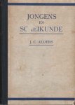 Alders, J.C. - Jongens en scheikunde. 200 eenvoudige proeven. Beschrijving van chemische industrieën