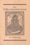 Bachmann, Reinhold - Das Völkerschlachtdenkmal in Leipzig [Volkerenslag 1813]