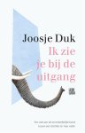 Joosje Duk - (1) Ik Zie Je Bij De Uitgang
