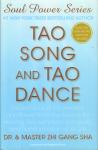 Dr. & Master Zhi Gang Sha - Tao Song and Tao Dance, Soul Power Series, 347 pag. hardcover + stofomslag, gave staat (Bonus Tao Song and Tao Dance DVD Included)