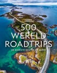 National geographic reisgids - 500 wereldroadtrips