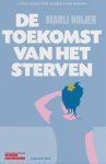 Marli Huijer - (1) De Toekomst Van Het Sterven