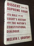 Melvin I. Urofsky - Dissent And the supreme Court, its role in the Court’s History And the Nation’s Constitutional Dialogue